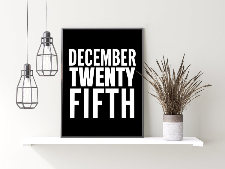 December Twenty Fifth Christmas Wall Poster