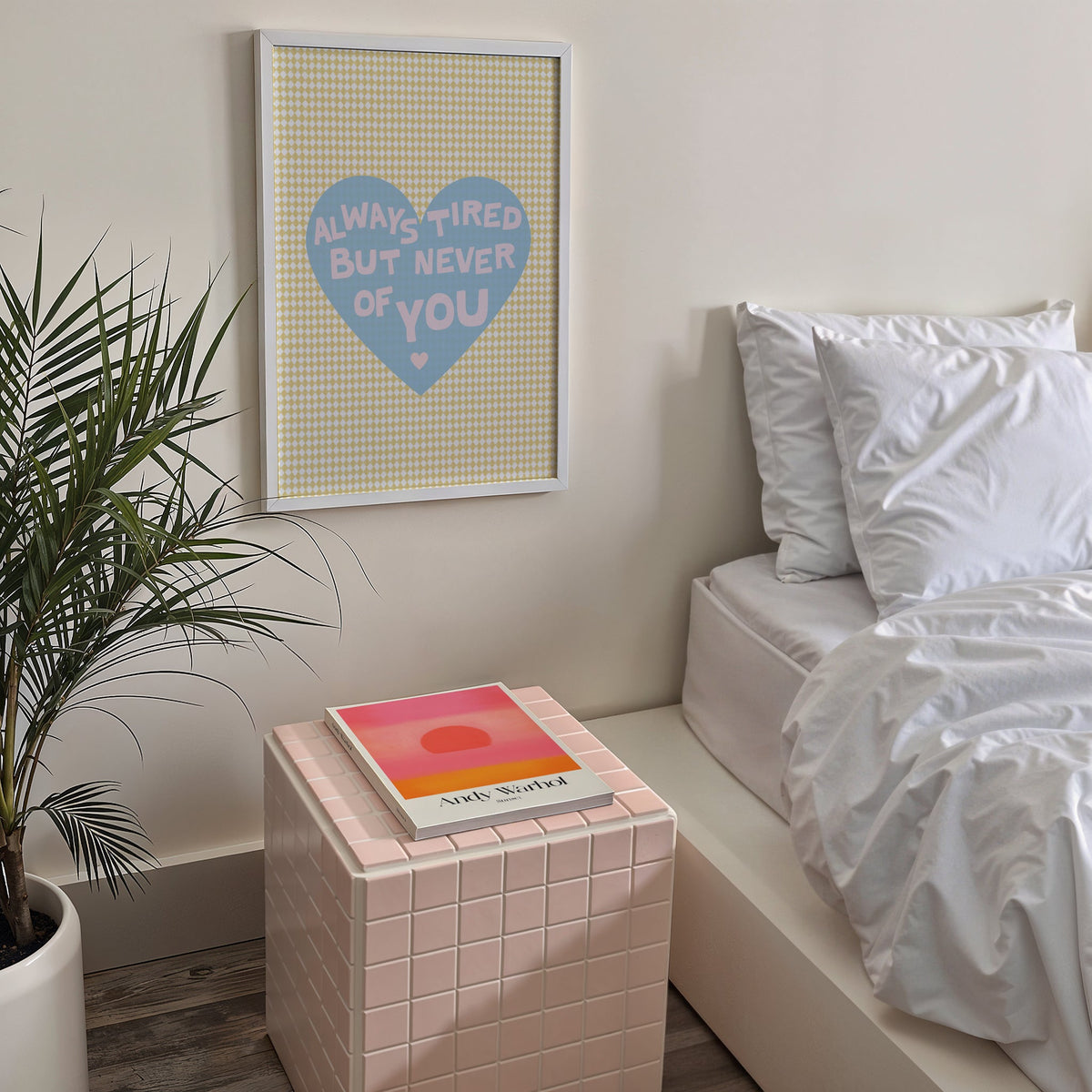 Always Tired Bedroom Quote Print