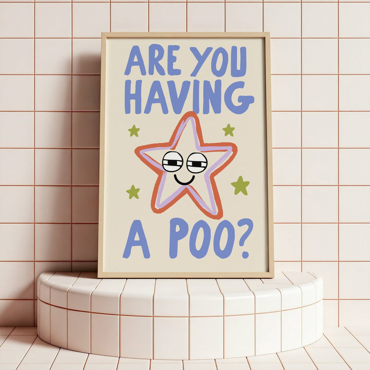 Are You Having A Poo? Funny Bathroom Print