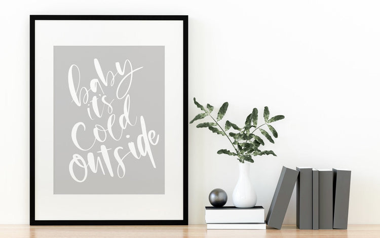 Baby It's Cold Outside Christmas Gift Print