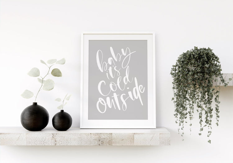 Baby It's Cold Outside Christmas Gift Print