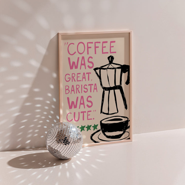 Barista Was Cute Coffee Print