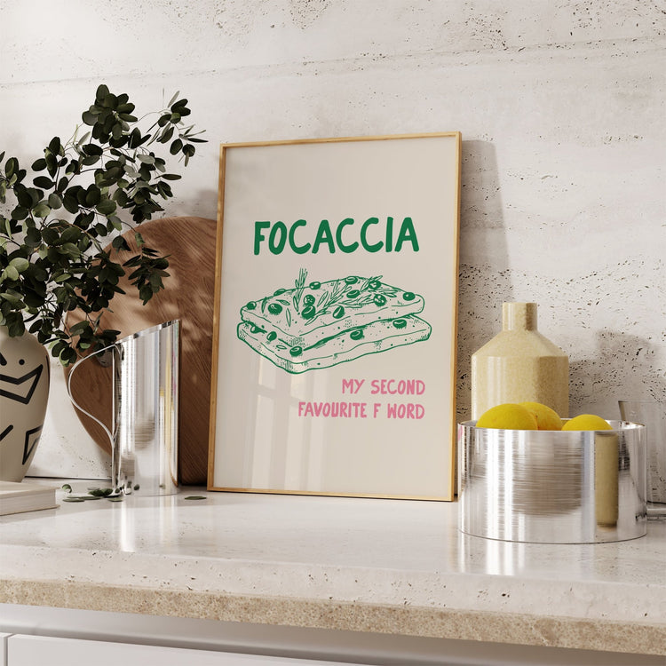 Focaccia Funny Kitchen Quote Print