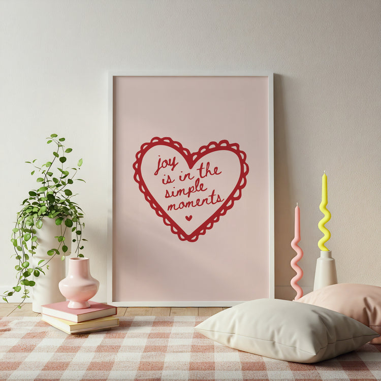Joy is in the Simple Moments Print