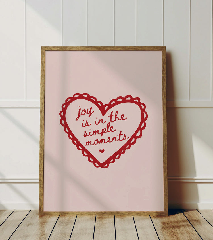 Joy is in the Simple Moments Print