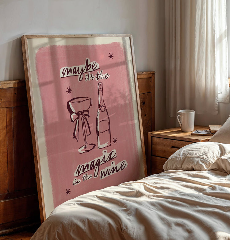 Maybe It's the Magic in the Wine Print