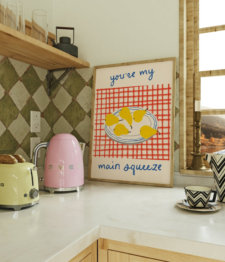 My Main Squeeze Print