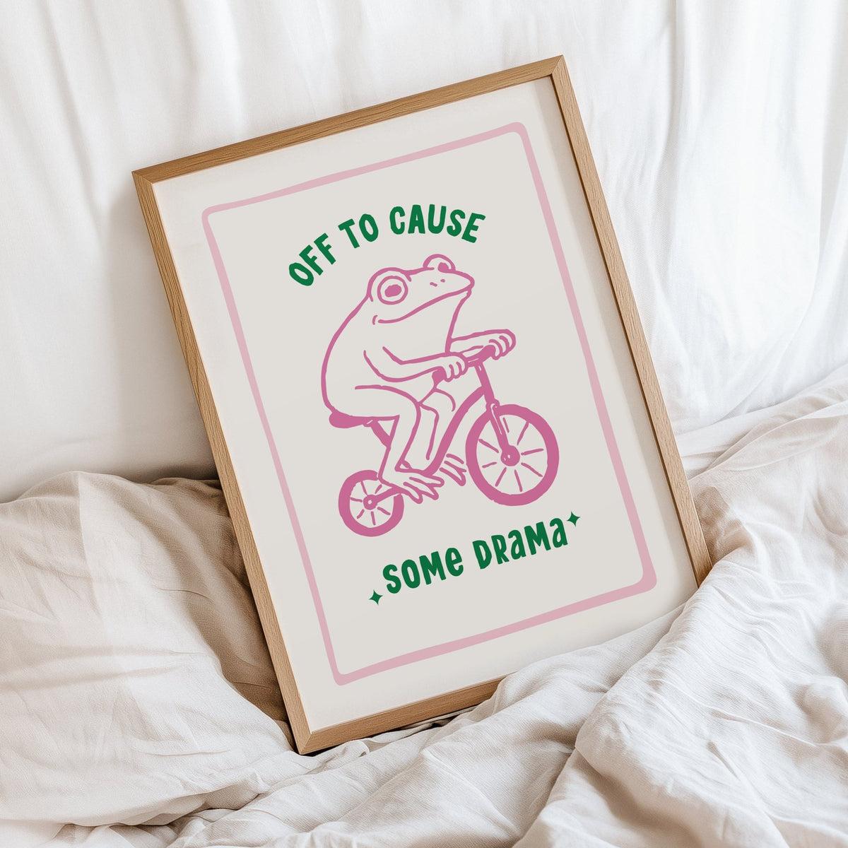 Off to Cause some Drama Frog Print