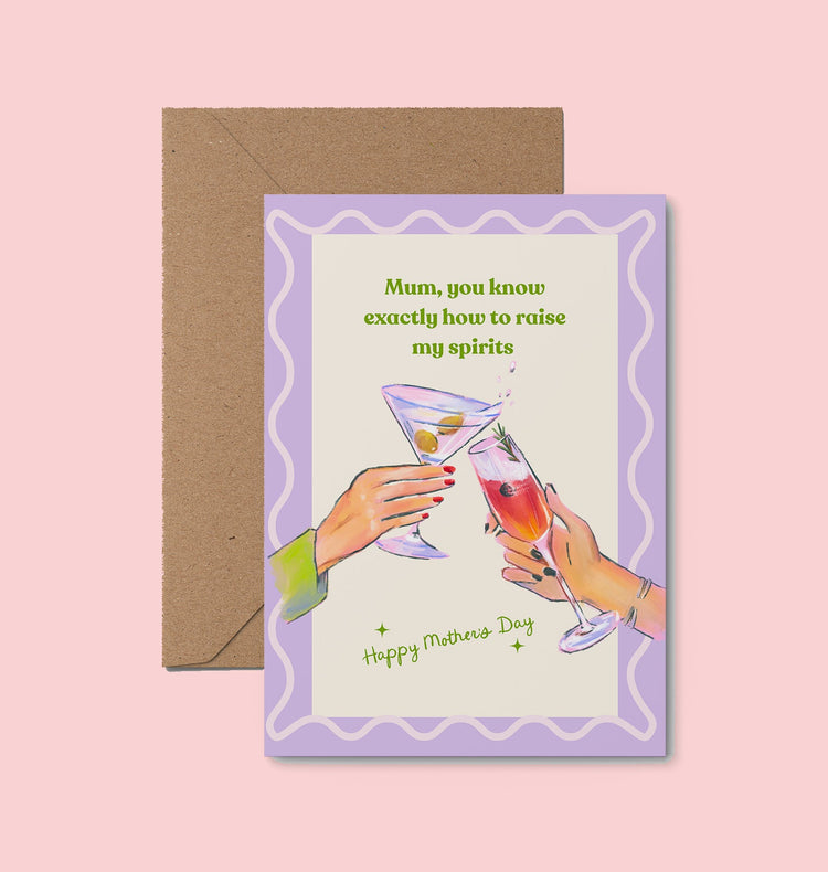 Raise My Spirits Mother's Day Card