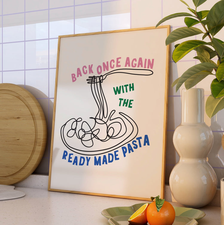 Ready Made Pasta Funny Kitchen Print