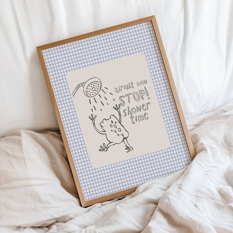 Close-up of Stop Shower Time Bathroom Print on premium 300gsm matte paper
