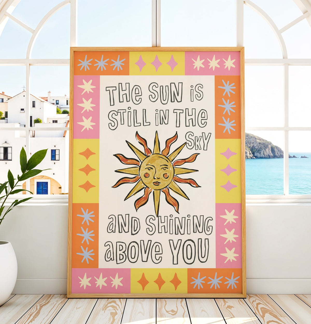 Sun in The Sky and Shining Above You dopamine print featuring uplifting typography and colourful design