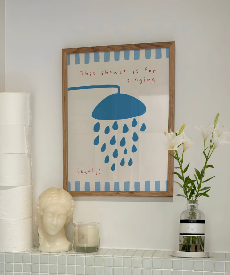 This Shower is For Singing Bathroom Print