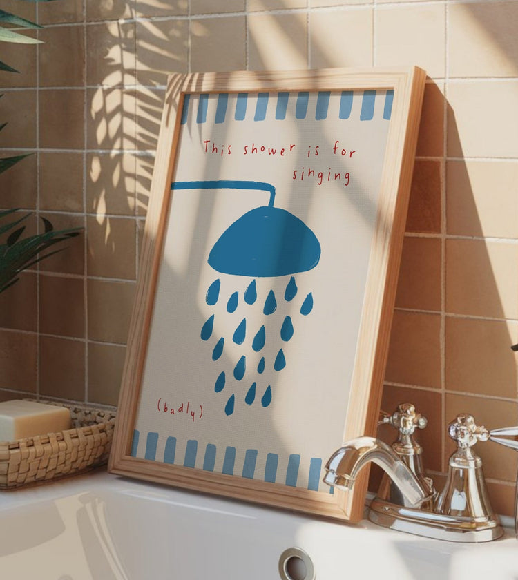 This Shower is For Singing Bathroom Print