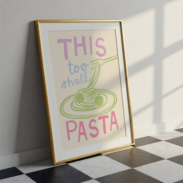 This Too Shall Pasta Kitchen Print