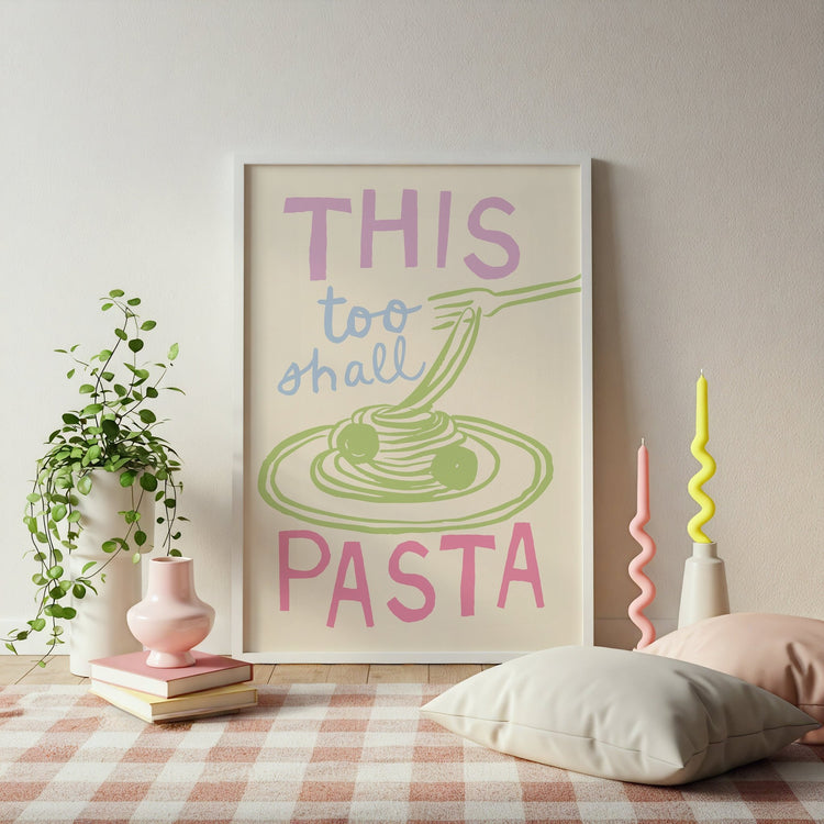 This Too Shall Pasta Kitchen Print
