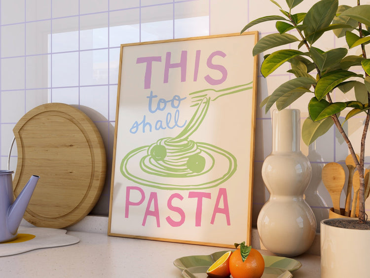 This Too Shall Pasta Kitchen Print