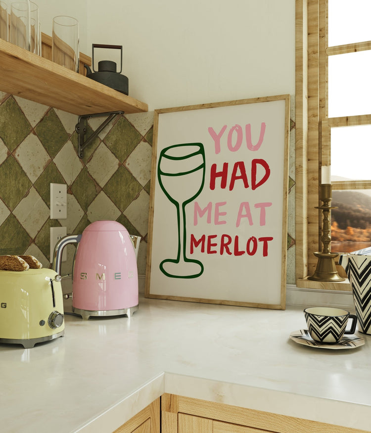 You Had Me At Merlot Kitchen Print