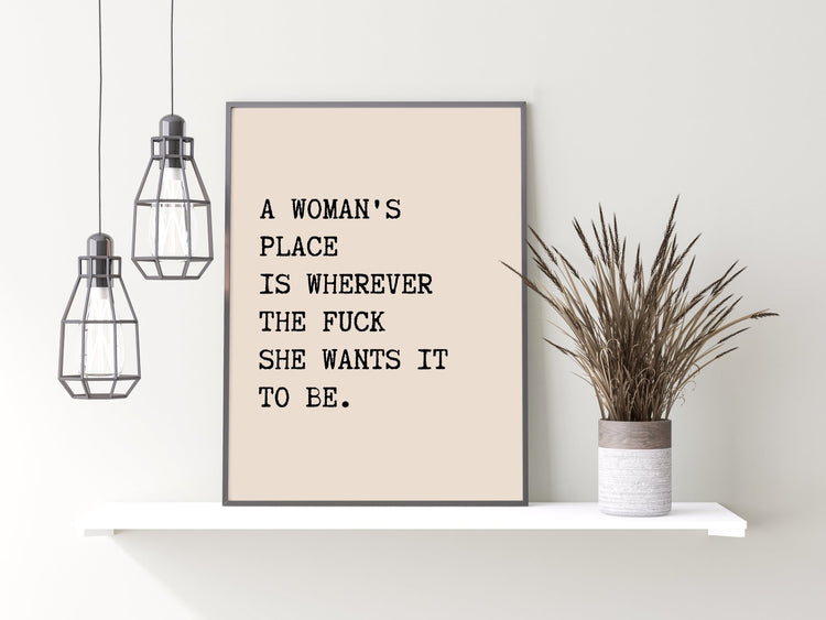 A Woman's Place Print - Strong Woman Print