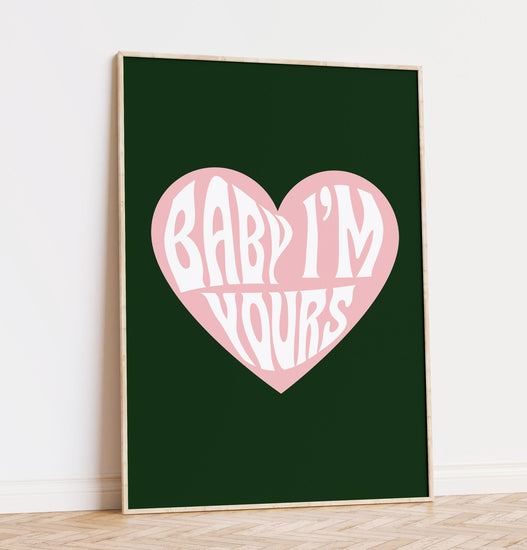 Baby I'm Yours Art
