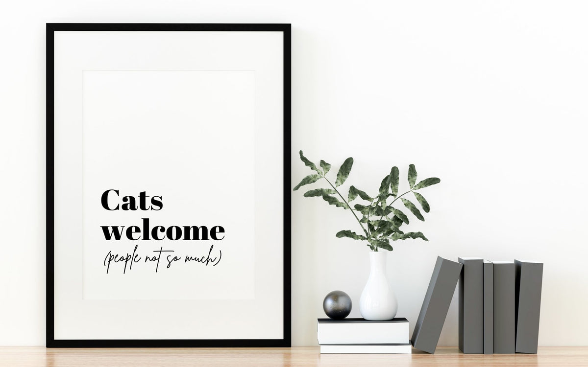 Cats Welcome (People Not So Much) Funny Cat Wall Art