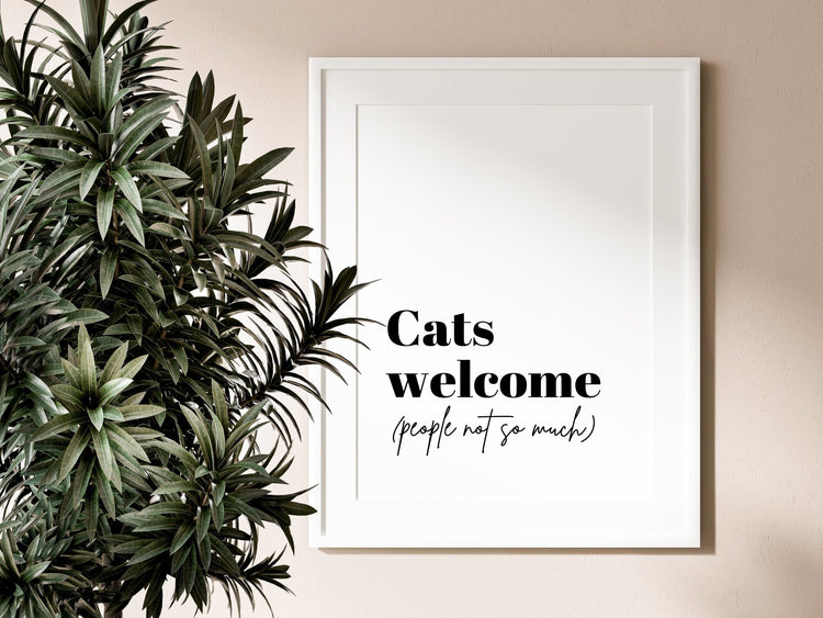 Cats Welcome (People Not So Much) Funny Cat Wall Poster