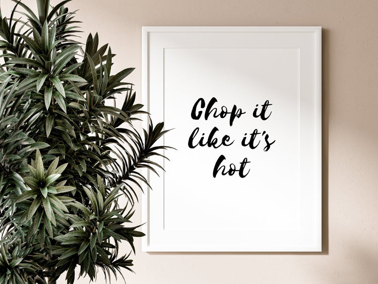 Chop It Like It's Hot Wall Poster