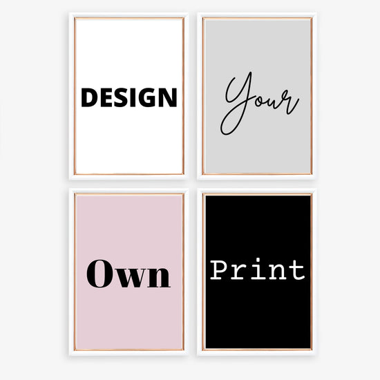 Design Your Own Custom Print