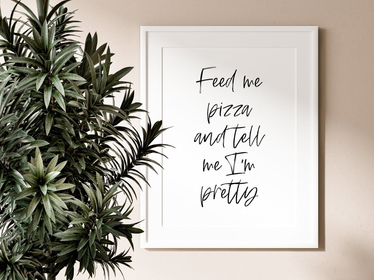 Feed me Pizza Poster
