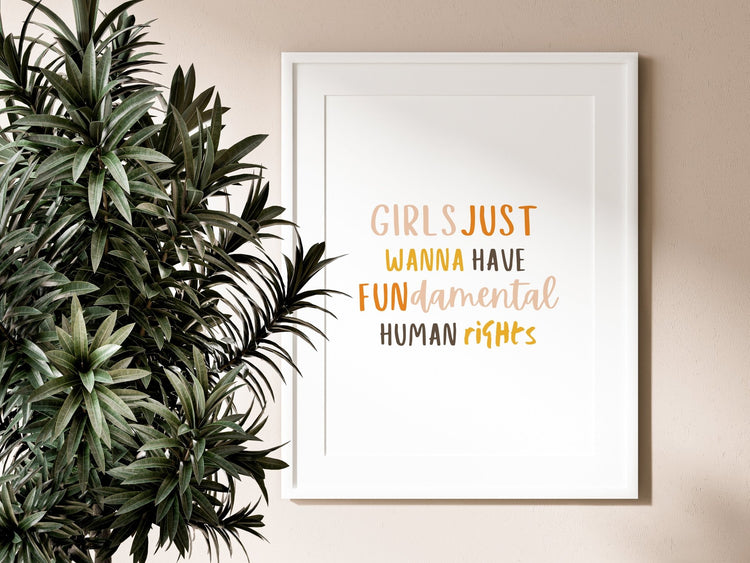 Girls Just Wanna Have Fundamental Human Rights - Womens Rights Quote