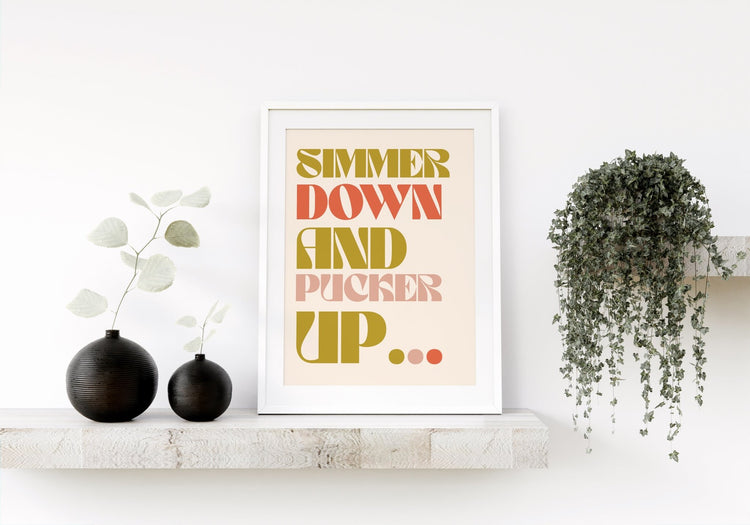 Simmer Down and Pucker Up Arctic Monkeys Inspired Typography Wall Poster