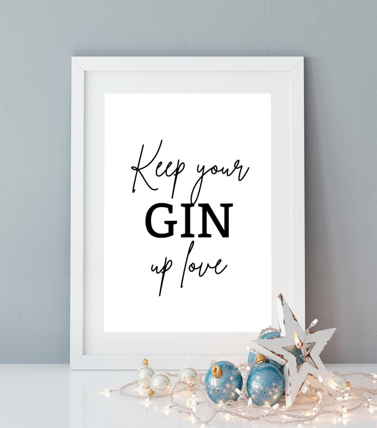 Thoughtful Gin Christmas Gift - Keep Your Gin Up Love Print