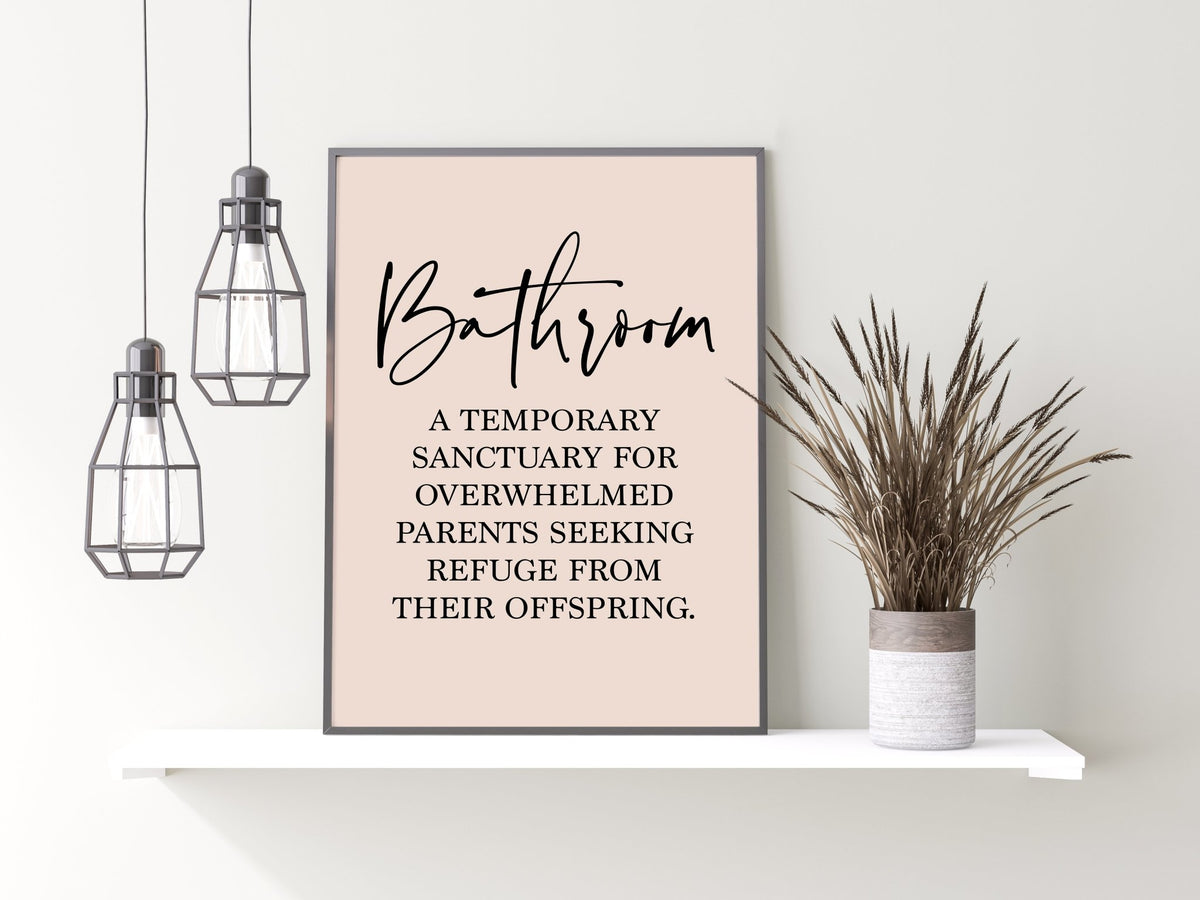 Bathroom Sanctuary Quote Print Funny