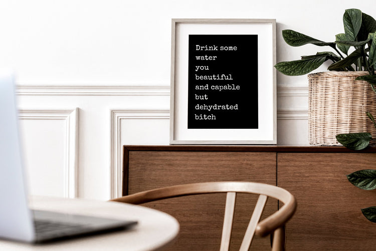 Drink Your Water Print