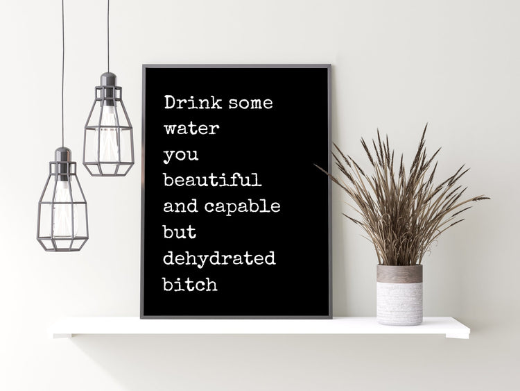 Drink Your Water Print