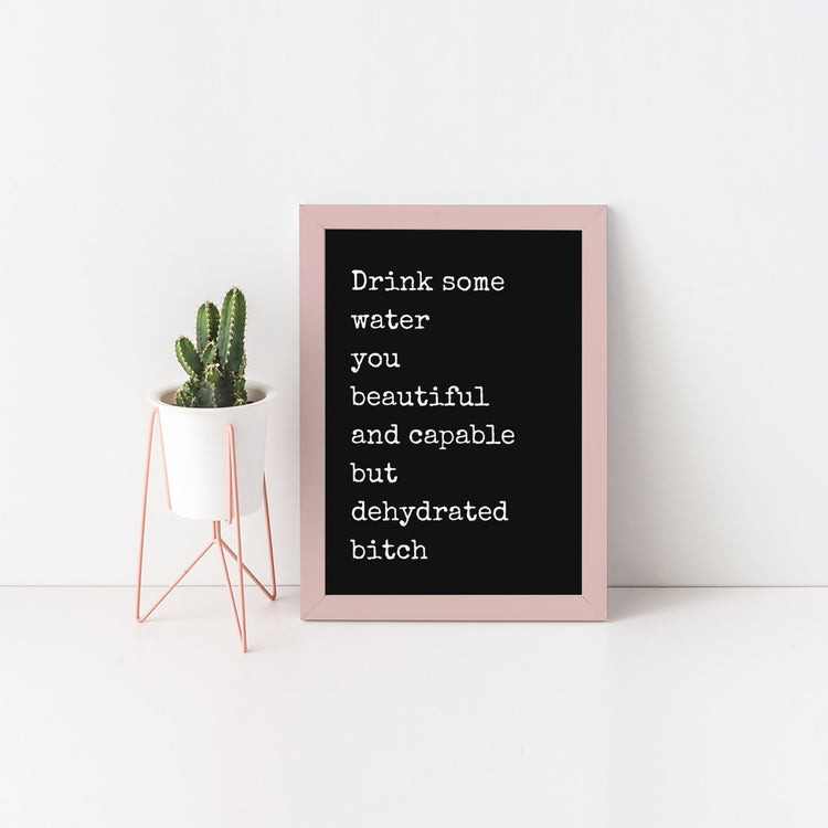 Drink Your Water Print