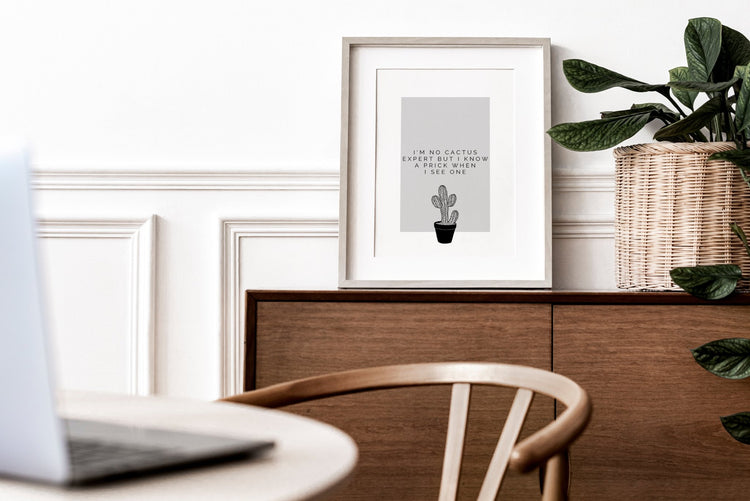 I'm No Cactus Expert Print