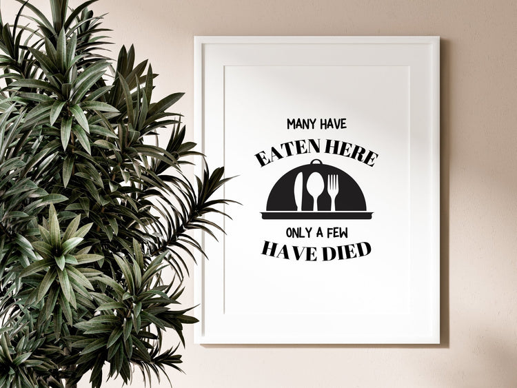 Many Have Eaten Here, Only Few Have Died | Funny Kitchen Wall Décor