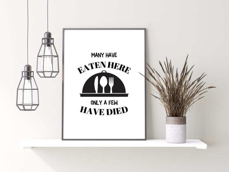 Many Have Eaten Here, Only Few Have Died | Funny Kitchen Wall Décor