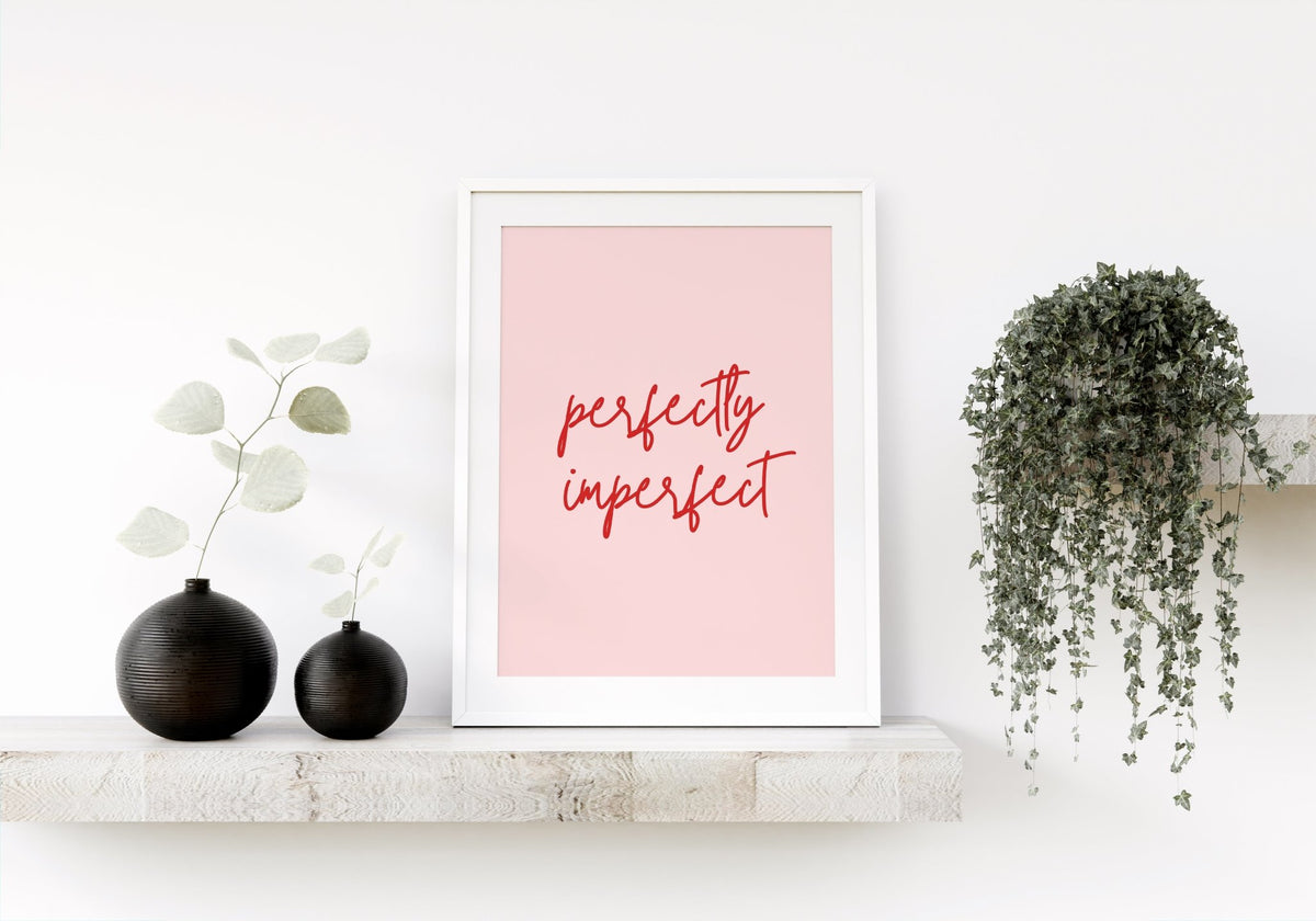 Perfectly Imperfect Print