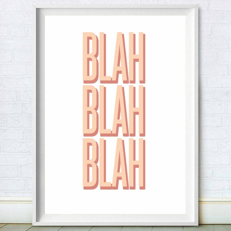 Blah Blah Blah Print