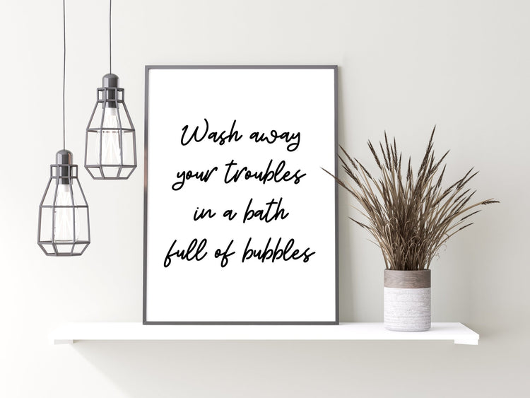 Bathtub Print Wash Away Your Troubles