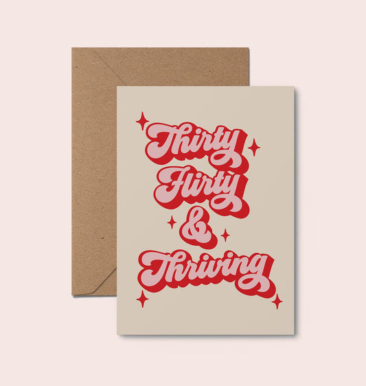 30 Flirty and Thriving 30th Birthday Card