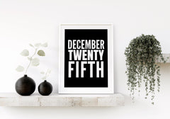 December Twenty Fifth Christmas Poster