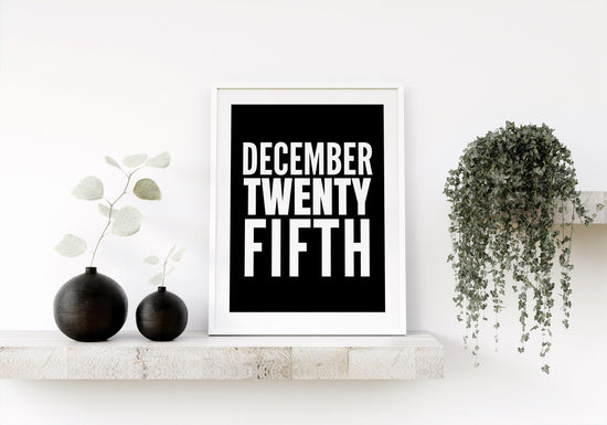 December Twenty Fifth Christmas Poster