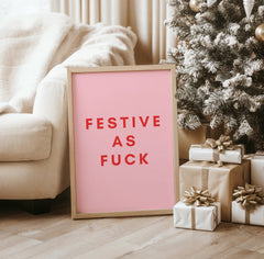 Festive as F *ck Poster