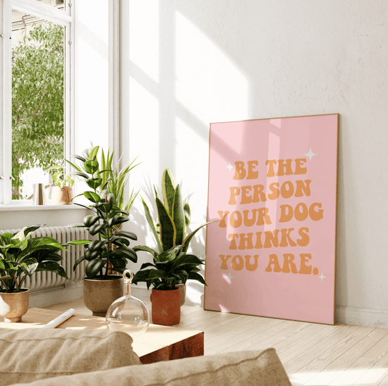 'Your Dog Thinks You Are' Dog Print