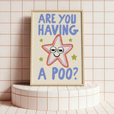 Are You Having A Poo? Funny Bathroom Print