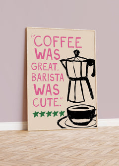 Barista Was Cute Coffee Print