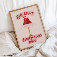 Big Light for Emergencies Only Print